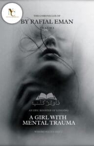 A Girl With Mental Trauma By Rafial Eman Or 5 1