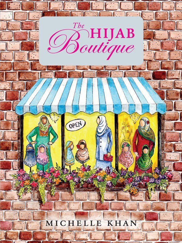 Read The Hijab Boutique by Michelle Khan PDF Download, a meaningful children’s book about cultural understanding, faith, inner strength, and womanhood through the story of young Farah.