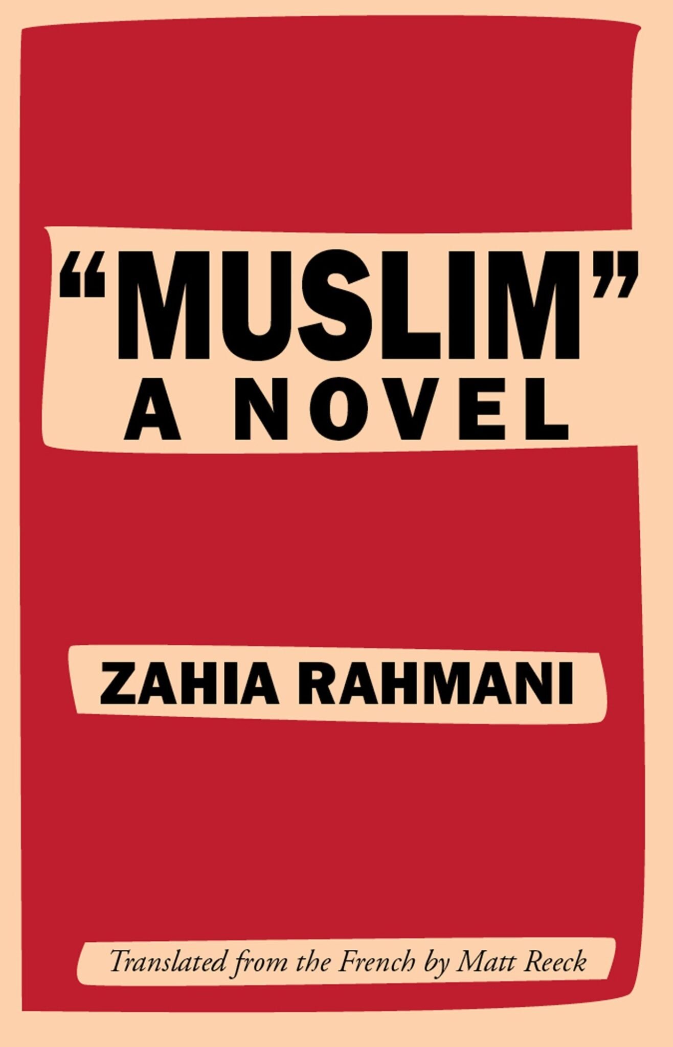 Read Muslim: A Novel Zahia Rahmani, a poetic and thought-provoking literary fiction exploring Muslim identity, language, exile, and personal history.