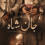 Jan E Shah Episode 1 By Dua Fatima Urdu Novel Cover Image